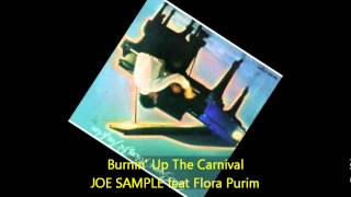Joe Sample - BURNIN' UP THE CARNIVAL feat Flora Purim