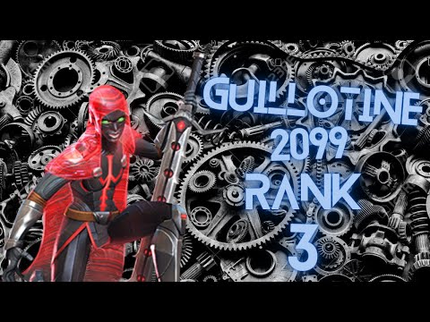 6* GUILLOTINE 2099 to Rank 3