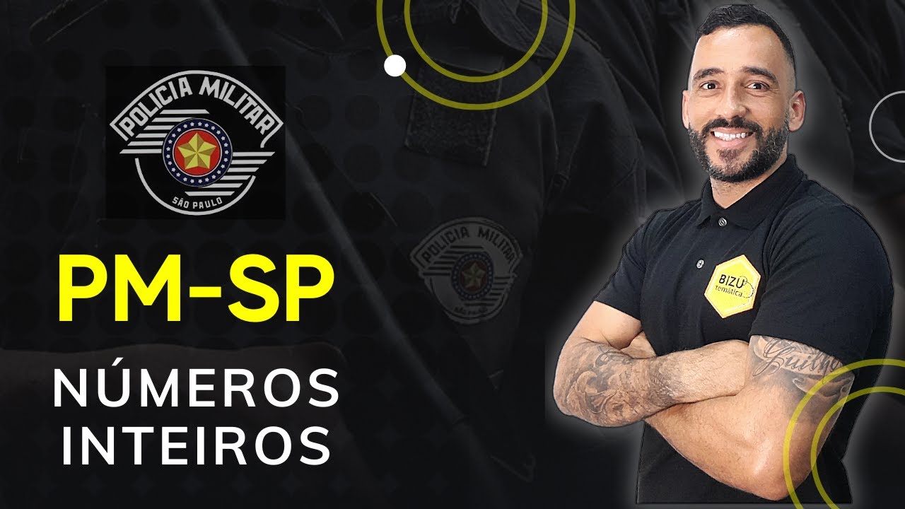 Matemática - PM/SP - Números Inteiros #1