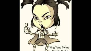 Ying Yang Twins - Naggin&#39; Part Ii (The Answer) (with lyrics)