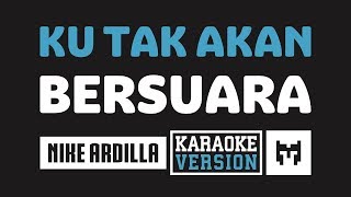 Download lagu Nike Ardilla Ku Tak Akan Bersuara... mp3