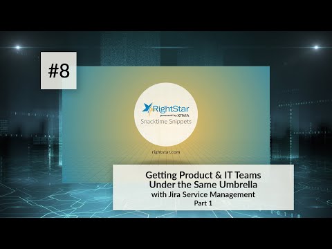 Rightstar Snacktime Snippet #8 | Getting Product & IT Teams Under the Same Umbrella - Pt. 1