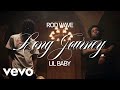 Rod Wave Long Journey Ft Lil Baby Remix Official Lyrics Music Video