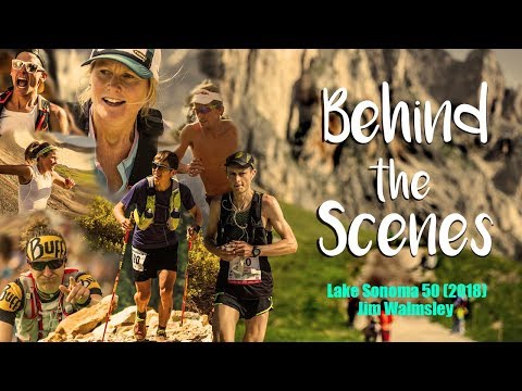 Behind The Scenes of Jim Walmsley - Lake Sonoma 50 2018