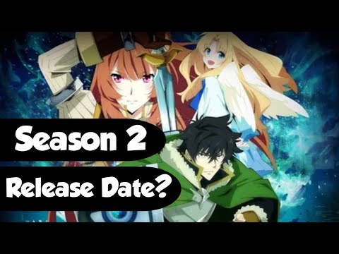 The Rising Of The Shield Hero Season 2 Release Date
