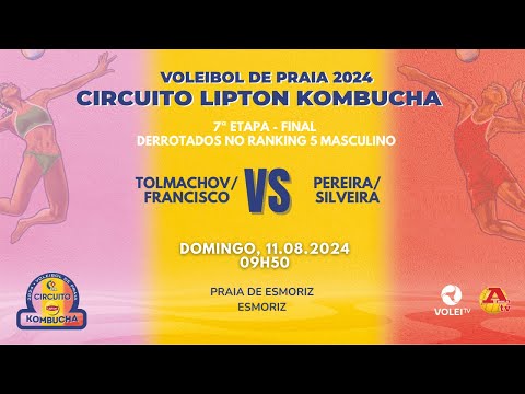 CIRCUITO LIPTON KOMBUCHA 2024 - 7ª ETAPA FINAL - TOLMACHOV/FRANCISCO VS PEREIRA/SILVEIRA - MASCULINO