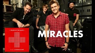 Audio Adrenaline - Miracles (Lyrics)
