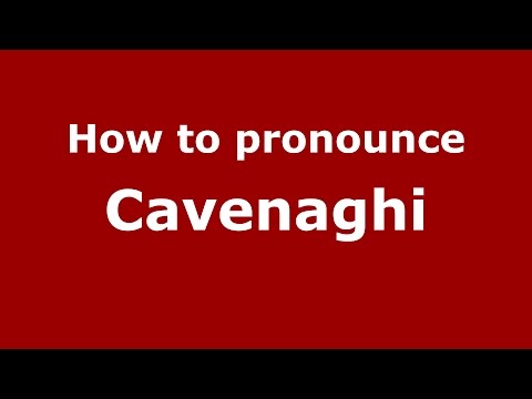 How to pronounce Cavenaghi (Spanish/Argentina) - PronounceNames.com