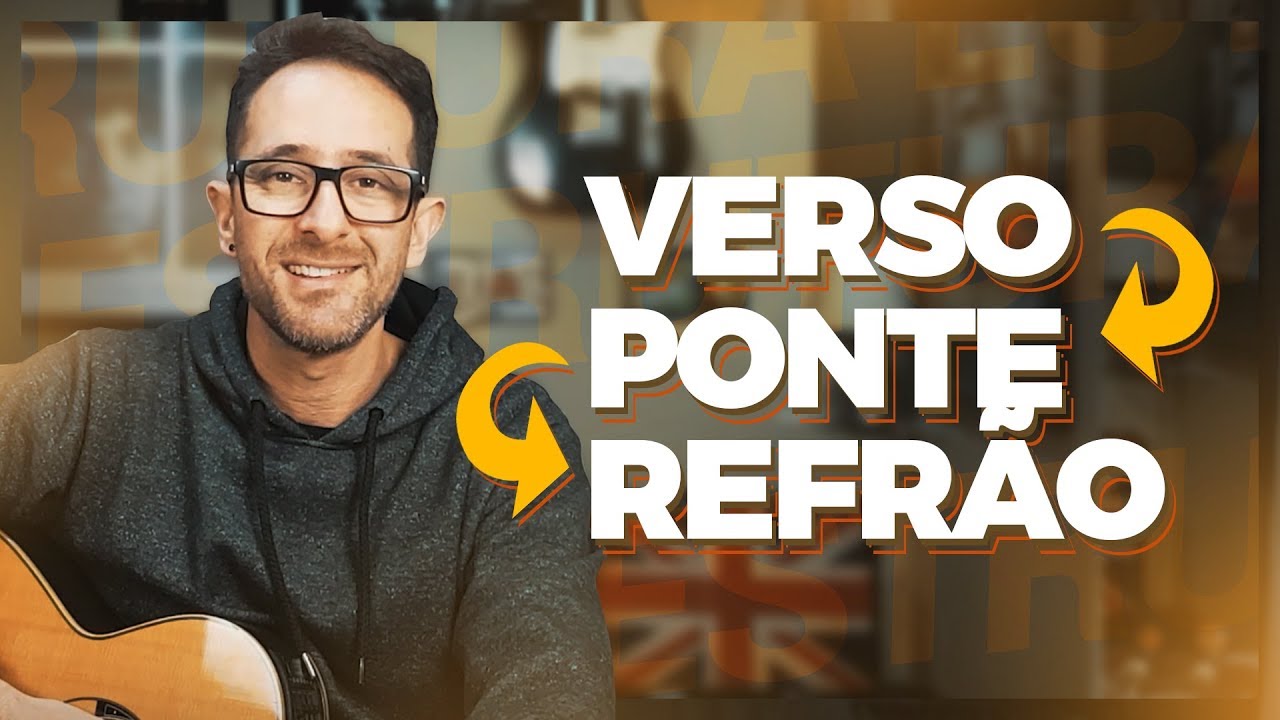 CONHEÇA A ESTRUTURA DE UMA MÚSICA | Como compor