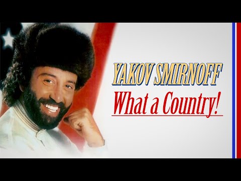 Yakov Smirnoff - What A Country