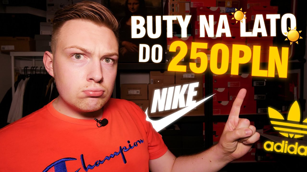 *TOP 7* Najlepsze buty na LATO do 250 ZŁOTYCH! Streetwearowe promocje, Nike, Adidas, Reebok, Vans!