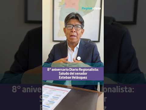 Senador Esteban Velásquez saluda a Diario Regionalista 🎂