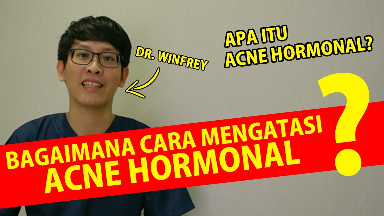 Cara Mengatasi Hormonal Acne | Menurunkan Level Androgen | Dr. Winfrey