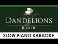 Ruth B Dandelions LOWER Key Piano Karaoke Instrumental