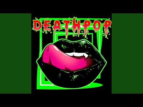 Deathpop (feat. Miliano Misfit & Megstar)