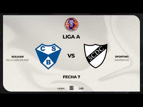 LIGA "A" - FECHA 7 - SPORTING CLUB SAMPACHO  VS  BOLIVAR (CARLOS PAZ)