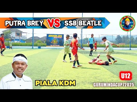 PUTRA BREY VS SSB BEATLE - PIALA KDM ANNIVERSARY SSB GURUMINDA KE 7 2025 KABUPATEN CIAMIS