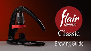 Flair Espresso Maker Classic | Brewing Guide