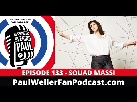 EP133 - Souad Massi, Singer, Songwriter, Musician - The Paul Weller Fan Podcast