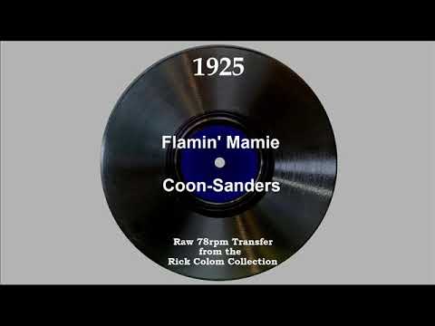 1925 Coon-Sanders - Flamin’ Mamie (Joe Sanders, vocal)