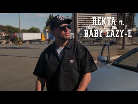 Rekta - Raised in the 90's - feat. Baby Eazy-E (official video)