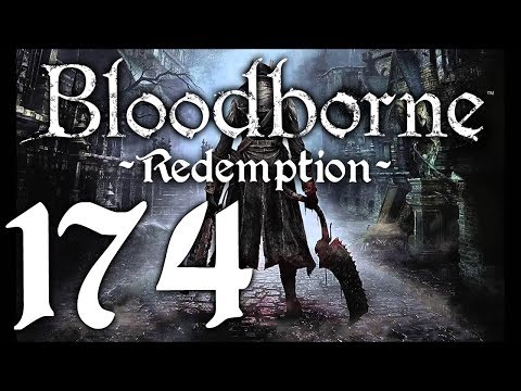 Bloodborne : The Redemption Run pt174 - Trying Summons For the First Time Ever