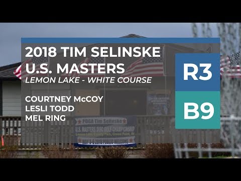2018 PDGA Tim Selinske US Masters • R3B9 • Courtney McCoy, Lesli Todd, Mel Ring
