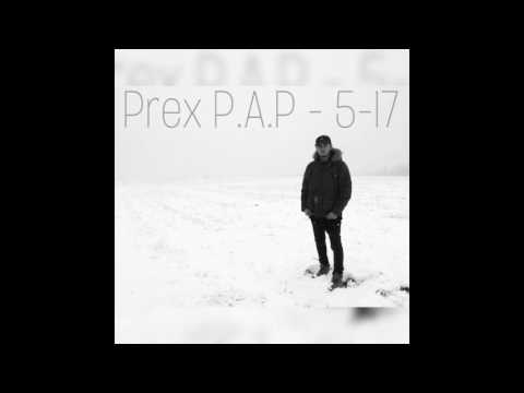 Prex P.A.P - 5-17 |Official audio|