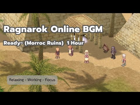 Ragnarok Online BGM | Ready~ (Morroc Ruins) - 1 Hour Relaxing