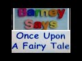 Barney Says Once Upon A Fairy Tale For PBS Kids For Season 8 Episode 5 For All Versions