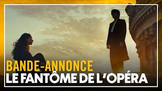 LE FANTÔME DE L'OPÉRA - Bande-annonce