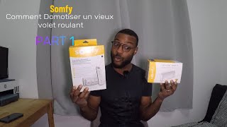 Comment piloter (domotiser) des vieux volets roulant motorisés sans changer le moteur avec Somfy 1/3