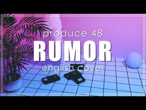 🔮 PRODUCE 48 - RUMOR (English Cover)