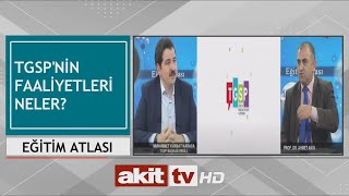 Eğitim Atlası - TGSP'nin faaliyetleri neler ? 08.04.2023