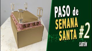 🕯⚒🖌 CREA formas para el CANASTO y FAROLES | PASO DE SEMANA SANTA en MINIATURA #02