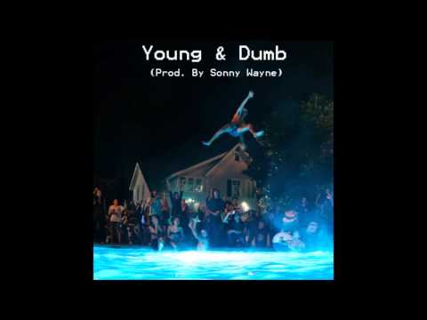 Von Ba$$ - Young & Dumb (Prod. By Sonny Wane)