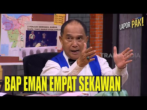 BAP Eman Empat Sekawan Bikin Emosi Pasukin Hampir Tak Tertahan | LAPOR PAK! (11/11/22) Part 4