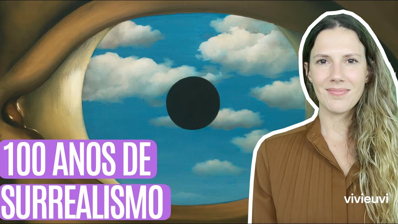 100 Anos do Movimento Surrealista #VIVIEUVI