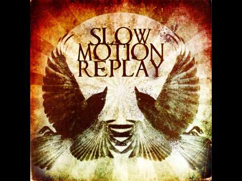 Slow Motion Replay - Something To Believe