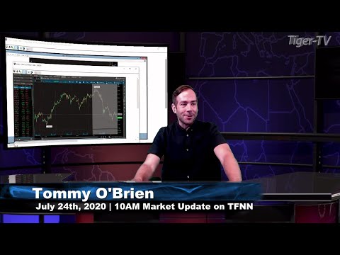 July 24th, 10AM ET Market Update on TFNN - 2020