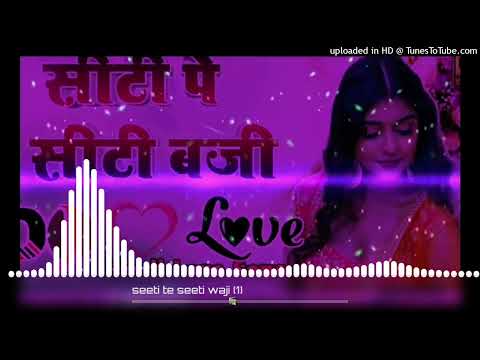 seeti te seeti waji punjabi dj remix song download | #djxclubremix