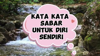 Download lagu KATA KATA SABAR UNTUK DIRI SENDIRI mp3 Download lagu KATA KATA SABAR UNTUK DIRI SENDIRI mp3