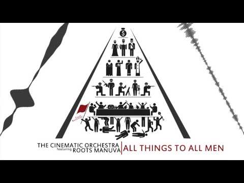 The Cinematic Orchestra featuring Roots Manuva - All things to all men