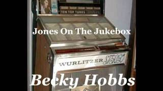 Becky Hobbs - JONES ON THE JUKEBOX