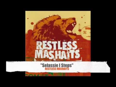 RESTLESS MASHAITS - Selassie I Steps