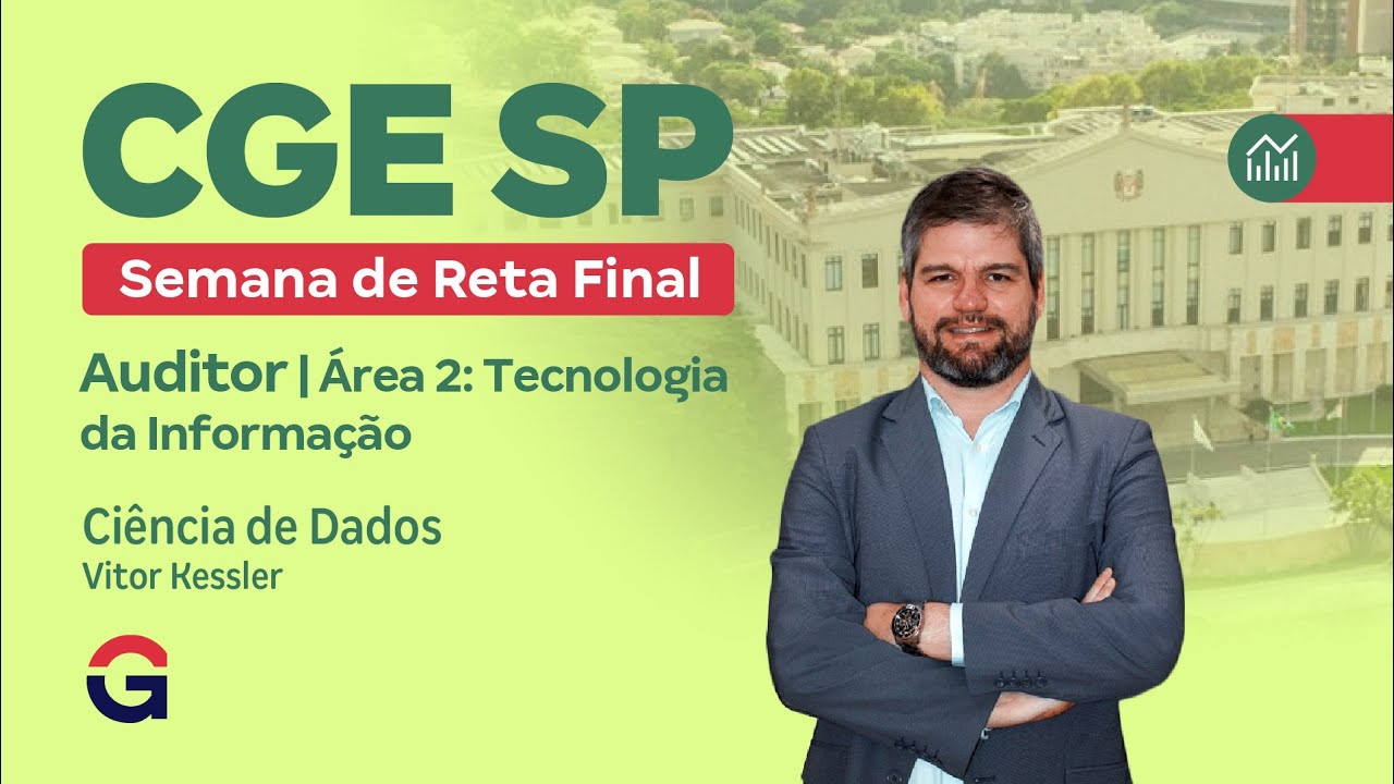 Concurso CGE SP | Semana de Reta Final para Auditor | Área 2: TI | Ciência de Dados