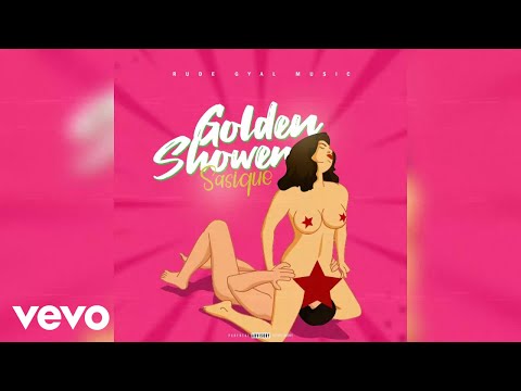 Sasique - Golden Shower [Dutty Song Remix] (Official Audio)