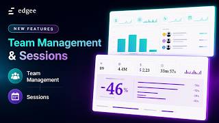 Edgee Feature Presentation - Team Management and Sessions