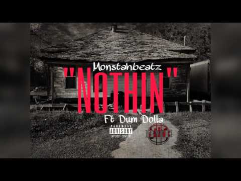 Monstah Beatz X Dum Dolla - Nothin | Prod By: Monstah Beatz