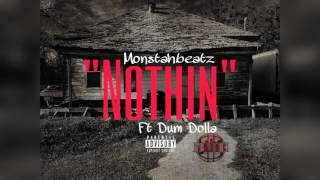 Monstah Beatz X Dum Dolla - Nothin | Prod By: Monstah Beatz